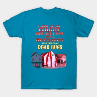 Worst Circus Ever T-Shirt